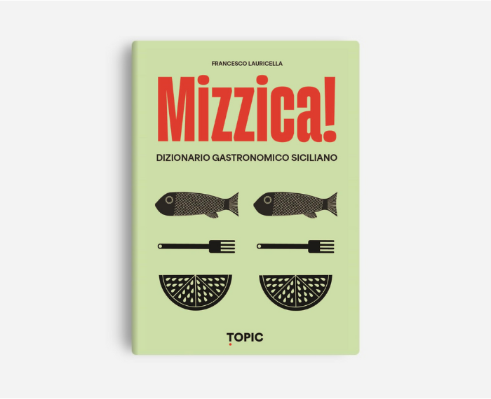 Mizzica, Dizionario Gastronomico Siciliano di Francesco Lauricella