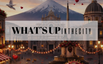 WHAT’S UP IN THE CITY? Cosa fare a Catania nel weekend a San Valentino: Special Edition – 14-15/02