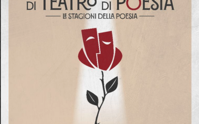 Le Stagioni della Poesia 2026: arriva il primo Festival Nazionale del Teatro di Poesia