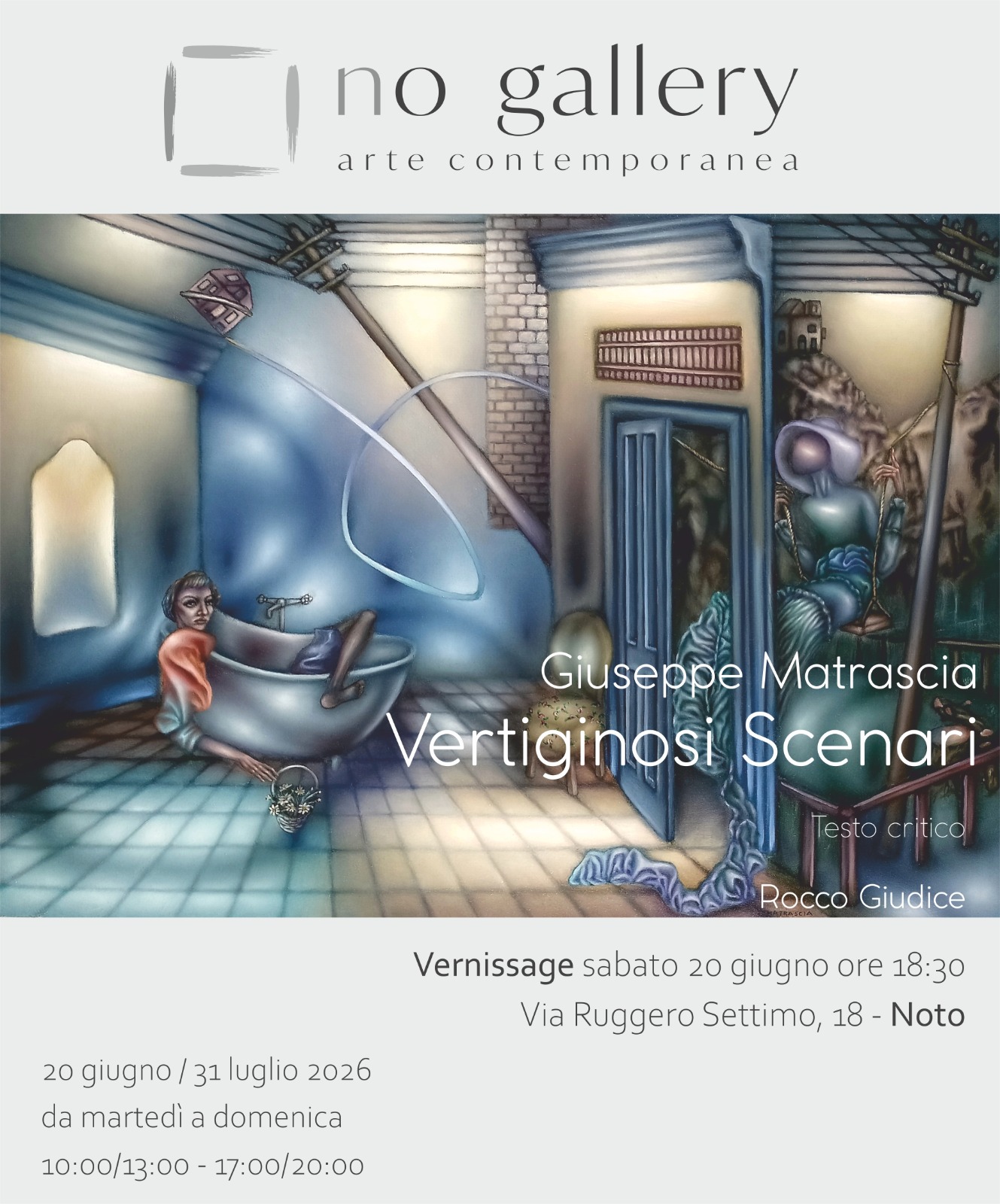 locandina-vertiginosi-scenari-giuseppe-matrascia-no-gallery-noto.jpg Locandina della mostra Vertiginosi Scenari di Giuseppe Matrascia, No Gallery Noto, 20 giugno 2026