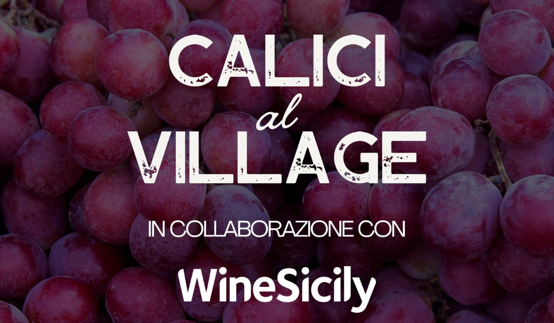 CALICI AL VILLAGE: TRE APPUNTAMENTI A SICILIA OUTLET VILLAGE PER CELEBRARE BIANCHI, ROSSI E BOLLICINE DELL’ISOLA